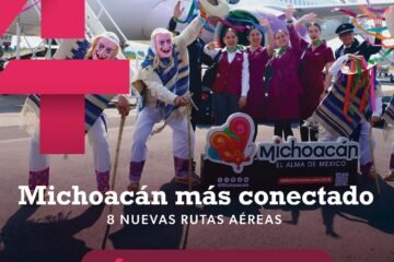 ¡Hoy Michoacán cuenta con una conectividad aérea sin precedentes!
