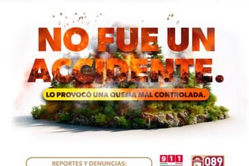 ¡Evitemos tragedias! Una quema mal controlada es la causa principal de los incendios forestales en nuestro estado